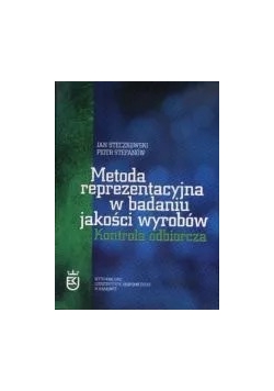 Metoda reprezentacyjna w badaniu jakości wyrobów Kontrola odbiorcza