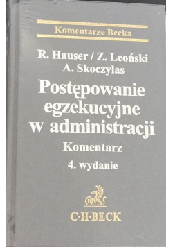 Postępowanie egzekucyjne w administracji. Komentarz, 4 wydanie, Nowa