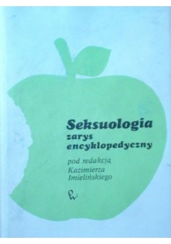 - Seksuologia - zarys encyklopedyczny