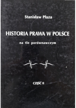 Historia prawa w Polsce na tle porównawczym, część II