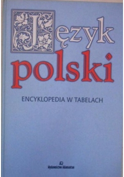 Język polski. Encyklopedia w tabelach