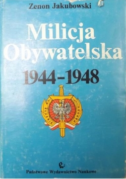 Milicja Obywatelska 1944 do 1948
