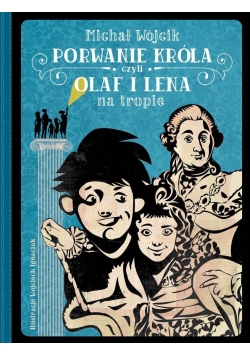 Porwanie króla czyli Olaf i Lena na tropie