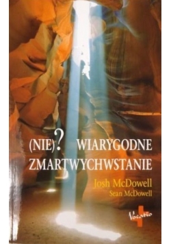 Nie  Wiarygodne  Zmartwychwstanie