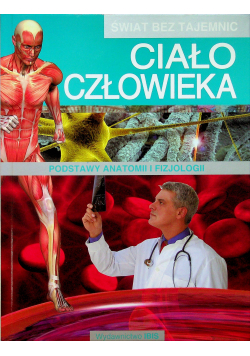 Świat bez tajemnic Ciało człowieka