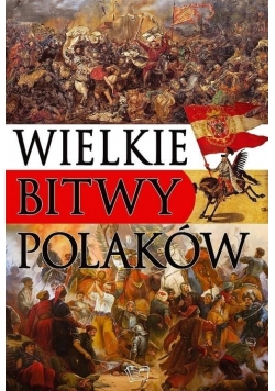 Wielkie bitwy Polaków