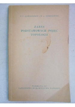 Zarys podstawowych pojęć topologii