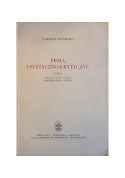 Pisma estetyczno-krytyczne. Tom I