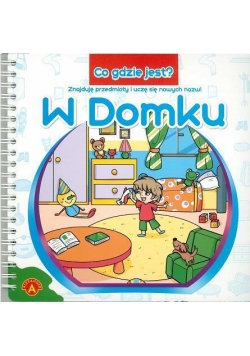 Co gdzie jest? W domku