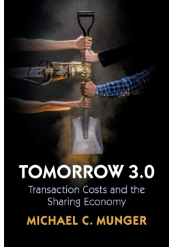 Tomorrow 3 0 Transaction Costs and the Sharing Economy