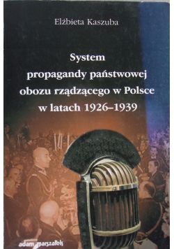 System propagandy państwowej obozu rządzącego w Polsce w latach 1923-1939