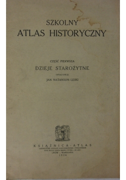 Szkolny Atlas Historyczny, część pierwsza, 1926 r.