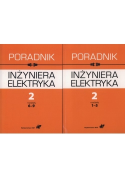 Poradnik inżyniera elektryka Tom 2 rozdziały 1-5 i 6-9