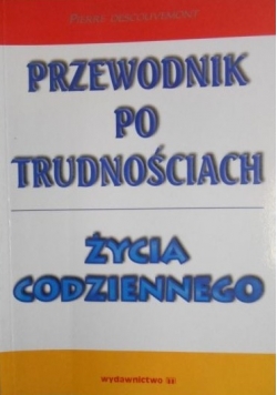 Przewodnik po trudnościach życia codziennego