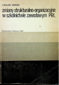 Zmiany strukturalno-organizacyjne w szkolnictwie zawodowym PRL