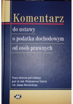 Komentarz do ustawy o podatku dochodowym od osób prawnych