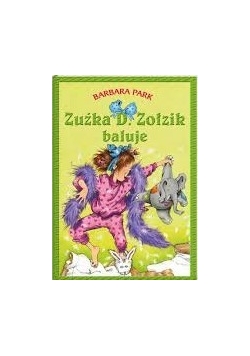 Zuźka D. Zołzik baluje