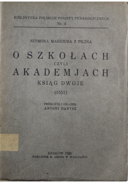 O szkołach czyli Akademjach Ksiąg Dwoje 1925 r.