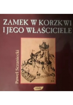 Zamek w Korzkwi i jego właściciele