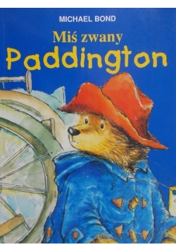 Bond Michael - Miś zwany Paddington