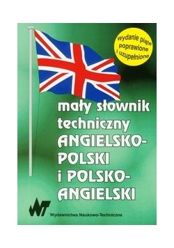 Mały słownik techniczny angielsko polski i polsko angielski