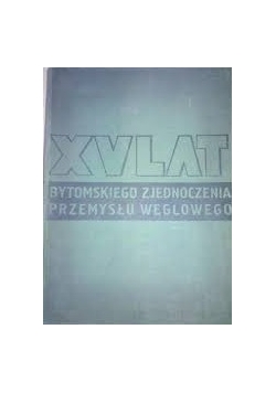 XVlat Bytomskiego Zjednoczenia Przemysłu Węglowego