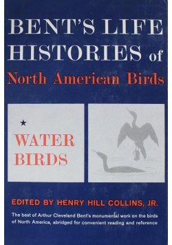 Bents Life Histories of North American Birds