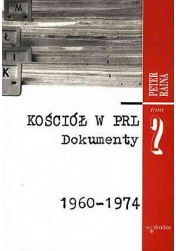 Kościół w PRL, Dokumenty 1960-1974, Tom 2