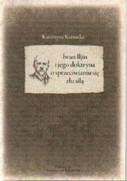 Iwan Iljin i jego doktryna o sprzeciwianiu się złu siłą