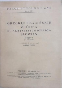 Greckie i łacińskie źródła do najstarszych dziejów Słowian Część I