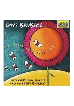 Dave Brubeck in their own sweet way with Chris, Dan, Darius and Matthew Brubeck. CD