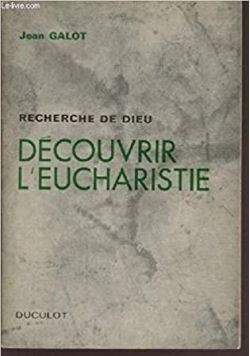 Decouvrir l'eucharistie