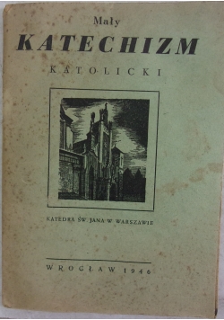 Mały katechizm Katolicki, 1946r