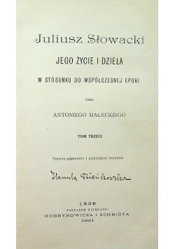 Juliusz Słowacki jego życie i dzieła w stosunku do współczesnej epoki tom 3