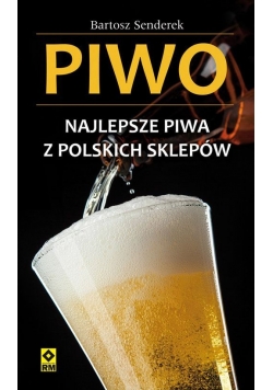 Piwo Najlepsze piwa z polskich sklepów