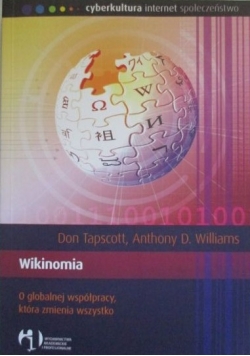 Wikinomia. O globalnej współpracy która zmienia wszystko