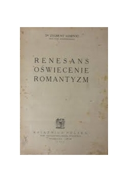 Renesans oświecenie romantyzm , 1923r.