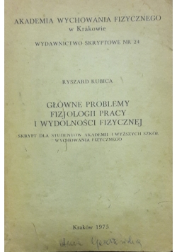 Główne problemy fizjologii pracy i wydolności fizycznej