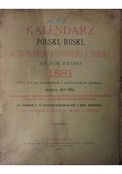 Kalendarz Polski, Ruski, astronomiczno-gospodarski i domowy na rok Pański 1881, 1881r,