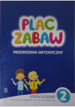 Plac Zabaw, Przewodnik Metodyczny, sześciolatek 2