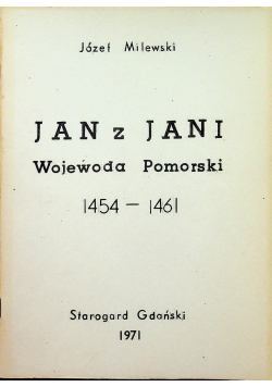 Jan z Jani Wojewoda Pomorski 1454 - 1461