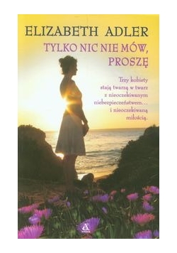 Tylko nic nie mów proszę