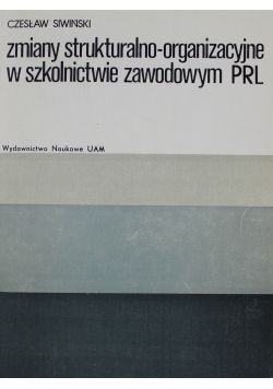 Zmiany strukturalno organizacyjne w szkolnictwie zawodowym PRL