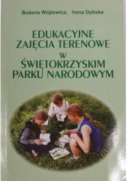 Edukacyjne zajęcia terenowe w Świętokrzyskim Parku Narodowym