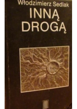 INNĄ DROGĄ Zbiór rozpraw