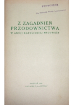 Zagadnienia przodownictwa w akcji katolickiej mlodzieży