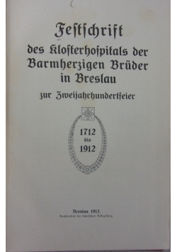 Festschrift des Klosterhospitals der Barmherzigen Bruder in Breslau,  1912 r.