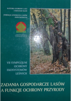 Zadania gospodarcze lasów a funkcje ochron przyrody