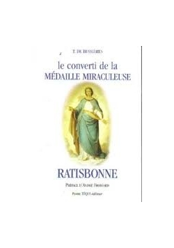 Le convertia de la medaille miraculeuse t.de bussieres