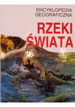 Encyklopedia geograficzna rzeki świata